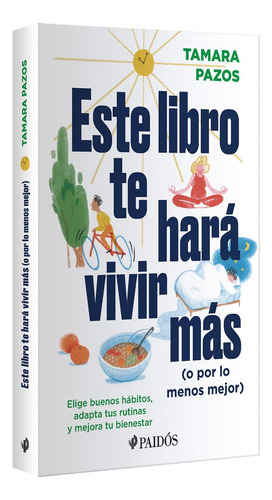 Libro Este Libro Te Hará Vivir Más (o Por Lo Menos Mejor