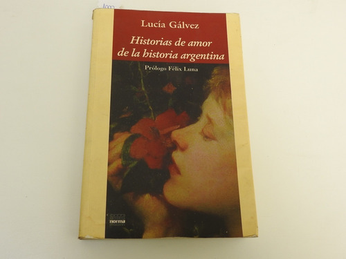 Historias De Amor De La Historia Argentina Galvez L547