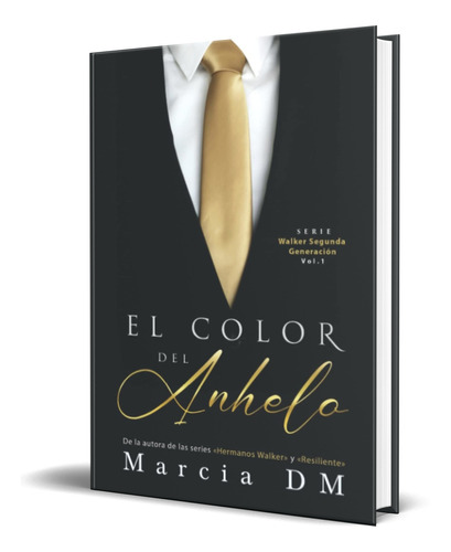 Libro El Color Del Anhelo [ Marcia Dm ] Original 