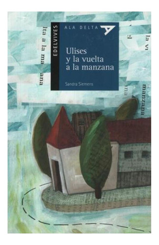 Ulises Y La Vuelta A La Manzana - Serie Sandra Siemens Edel