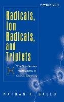Radicals, Ion Radicals, And Triplets : The Spin-bearing I...
