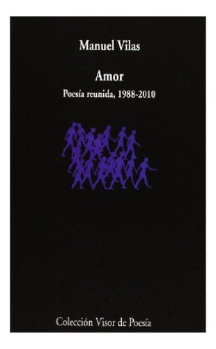 Amor . Poesia Reunida 1988-2010