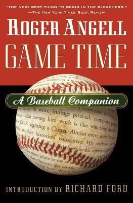 Game Time - Roger Angell