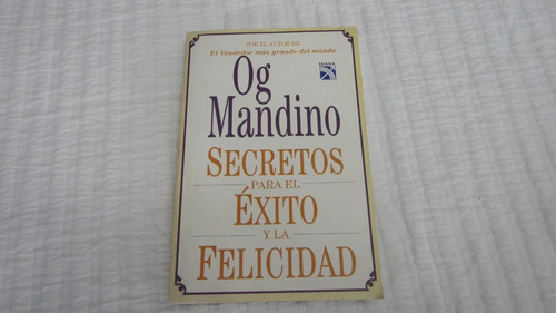 Secretos Para El Exito Y La Felicidad- Og Mandino- Diana