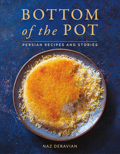 Libro Bottom Of The Pot: Persian Recipes And Stories-inglés