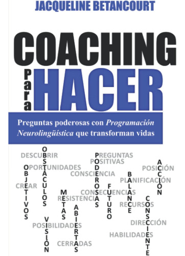 Libro: Coaching Para Hacer: Preguntas Poderosas Con Programa