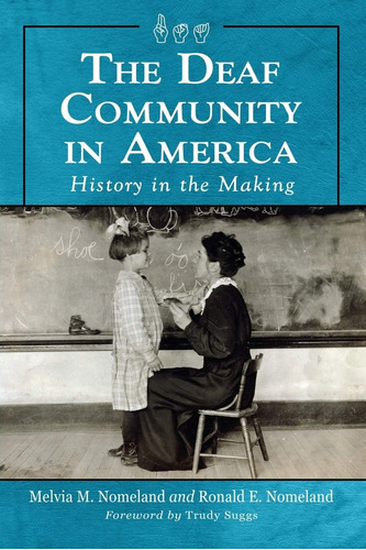 Libro:  The Deaf Community In America: History In The Making