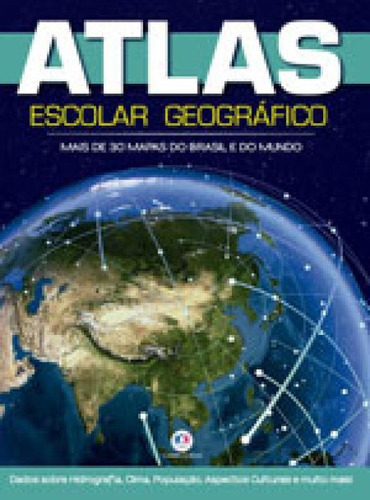 Atlas Escolar Geográfico 48p: Mais De 30 Mapas De Brasil E Do Mundo, De Cultural, Ciranda. Editora Ciranda Cultural, Capa Mole Em Português