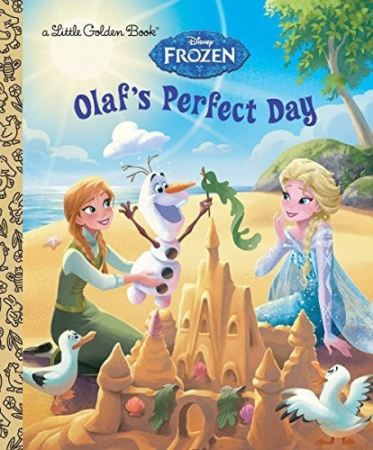 Book : Olafs Perfect Day (disney Frozen) (little Golden...