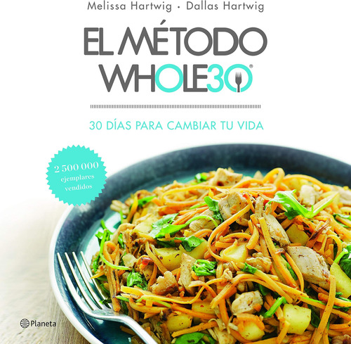 Libro: El Método Whole30: 30 Días Cambiar Tu Vida (span