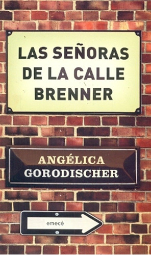 Señoras De La Calle Brenner, Las - Angélica Gorodischer