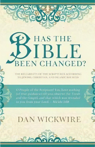 Has The Bible Been Changed?, De Dan Wickwire. Editorial Life Sentence Publishing, Tapa Blanda En Inglés, 2016