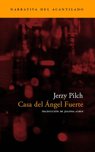 Casa Del Ángel Fuerte, De Jerzy Pilch. Editorial Acantilado, Tapa Blanda En Español