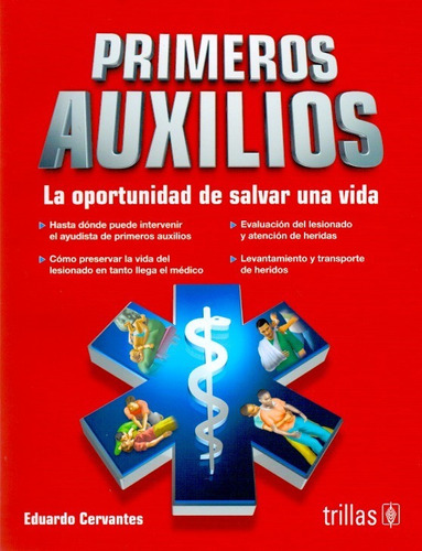 Libro Primeros Auxilios La Oportunidad De Salvar Una Vida