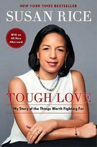 Tough Love : My Story Of The Things Worth Fighting For, De Susan Rice. Editorial Simon & Schuster, Tapa Blanda En Inglés