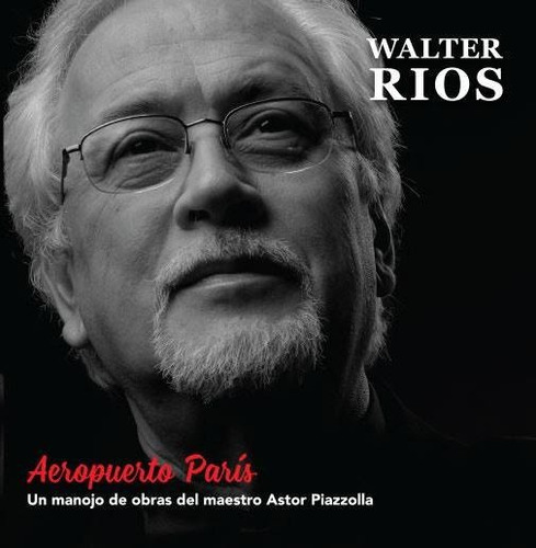 Imagen 1 de 1 de Walter Rios - Aeropuerto Paris - Cd