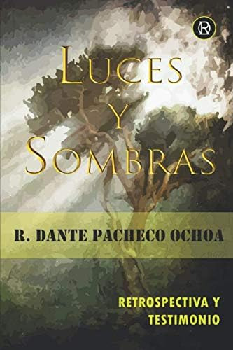 Libro: Luces Y Sombras: Retrospectiva Y Testimonio (versión