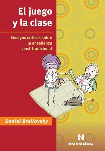 El Juego Y La Clase - Daniel Brailovsky - Noveduc