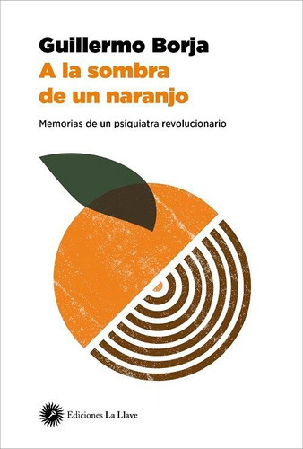 A La Sombra De Un Naranjo, De Borja,guillermo. Editorial Ediciones La Llave, Tapa Blanda En Español
