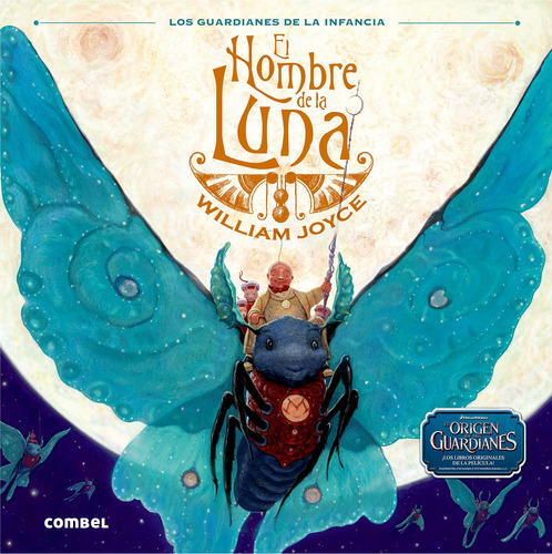 Hombre De La Luna Origen Guardianes, William Joyce, Combel