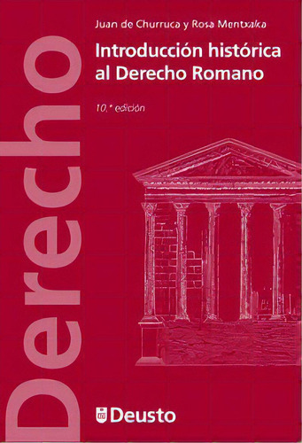 Introducciãâ³n Historica Al Derecho Romano, De Churruca, Juan De. Editorial Universidad De Deusto, Tapa Blanda En Español