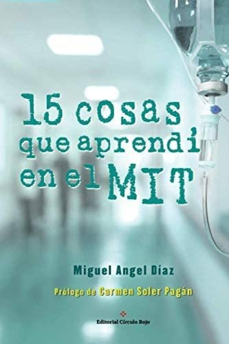 Libro: 15 Cosas Que Aprendí En El Mit: Lecciones De Vida En