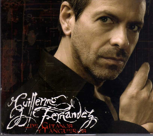 Guillermo Fernandez - ...de Gitanos Y Tangueros 2cd