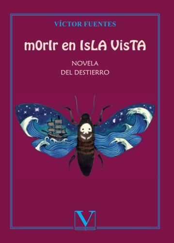 Libro: Morir En Isla Vista (narrativa) (spanish Edition)