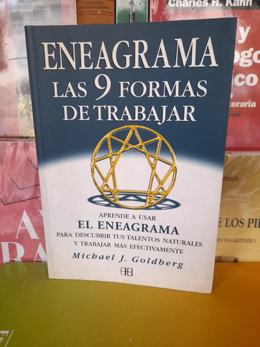 El Eneagrama. 9 Formas De Trabajar. Micahel Goldberg.