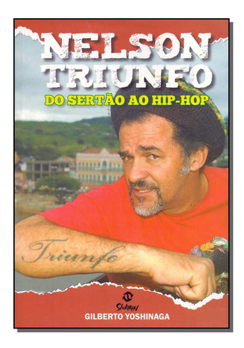 Libro Nelson Triunfo Do Sertao Ao Hip Hop De Yoshinaga Gilbe