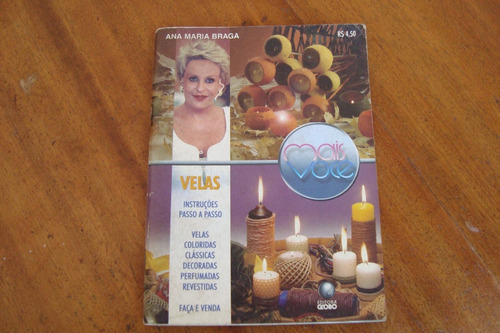 Revista Mais Voce / Velas Faça E Venda / Ana Maria Braga