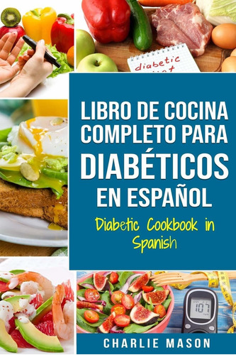 Libro: Libro De Cocina Completo Para Diabeticos 