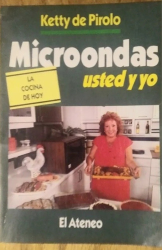 Antiguo Libro Microondas Usted Y Yo De Ketty De Pirolo