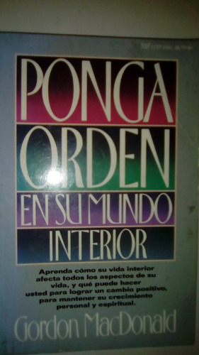  Ponga Orden En Su Mundo Interior  Gordon Macdonald