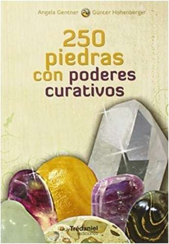 250 Piedras  Con Poderes Curativos  (libro)