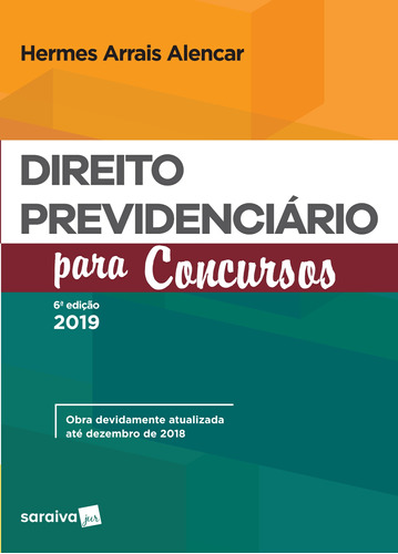 Direito previdenciário para concursos - 6ª edição de 2019, de Arrais, Hermes. Editora Saraiva Educação S. A., capa mole em português, 2019