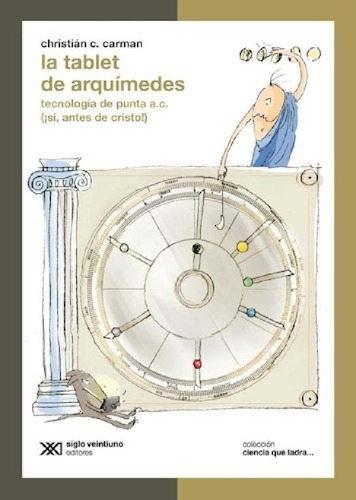Libro - Tablet De Arquimedes (coleccion Ciencia Que Ladra) 