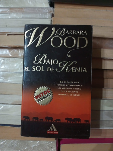Bajo El Sol De Kenia Barbara Wood  Ed Mondadori 