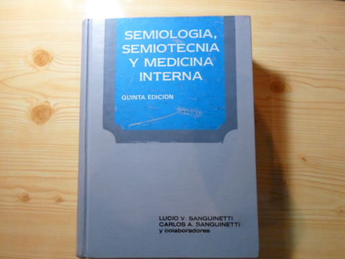 Semiologia Semiotecnia Y Medicina Interna - Sanguinetti 