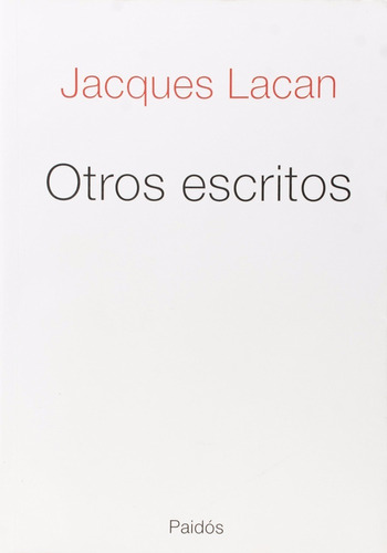 Otros Escritos Jacques Lacan Editorial Paidós