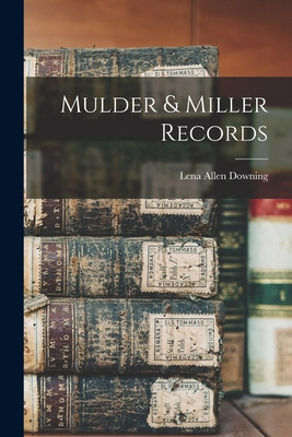 Libro Mulder & Miller Records - Downing, Lena Allen