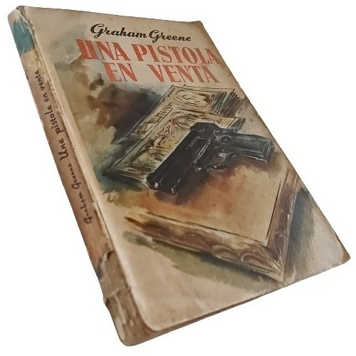 Graham Greene - Una Pistola En Venta