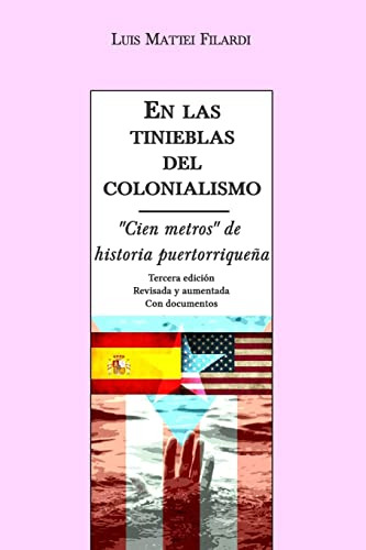 En Las Tinieblas Del Colonialismo:  Cien Metros  De Historia