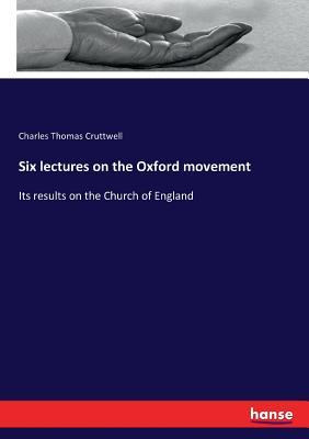 Libro Six Lectures On The Oxford Movement : Its Results O...