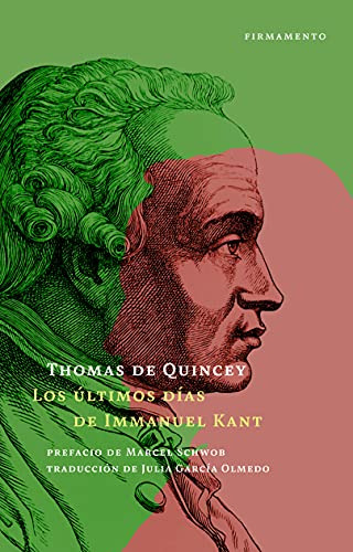 Libro Los Últimos Días De Immanuel Kant  De Quincey Thomas D