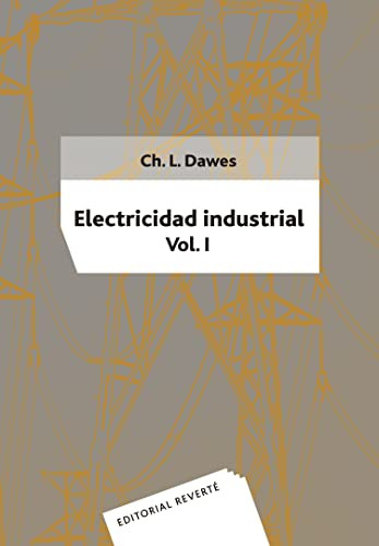 Libro Electricidad Industrial 2 Volumenes De Chester L Dawes