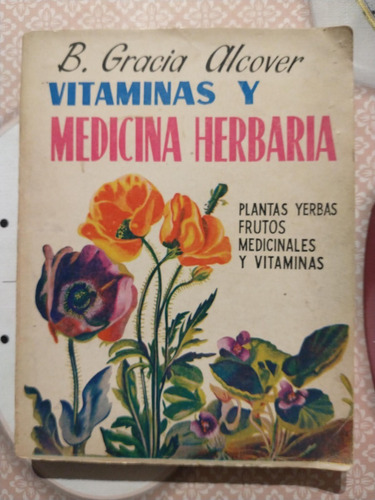 Vitaminas Y Medicina Herbaria - Blas Gracia Alcover