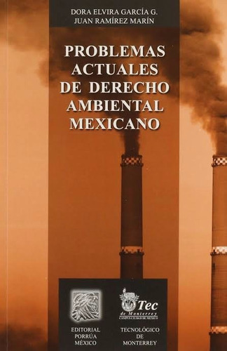 Problemas Actuales De Derecho Ambiental Mexicano, De Dora Elvira G. Garcia. Editorial Porrúa México En Español