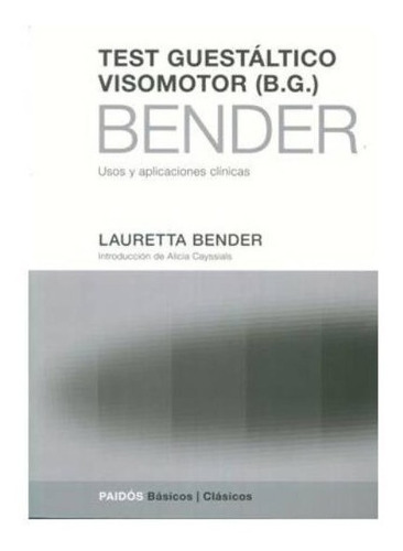 Test Guestáltico Visomotor ( B. G. ) - Lauretta Bender