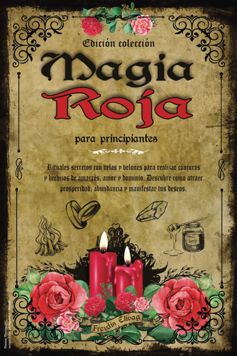 Libro: Magia Roja Para Principiantes: Rituales Secretos Con 